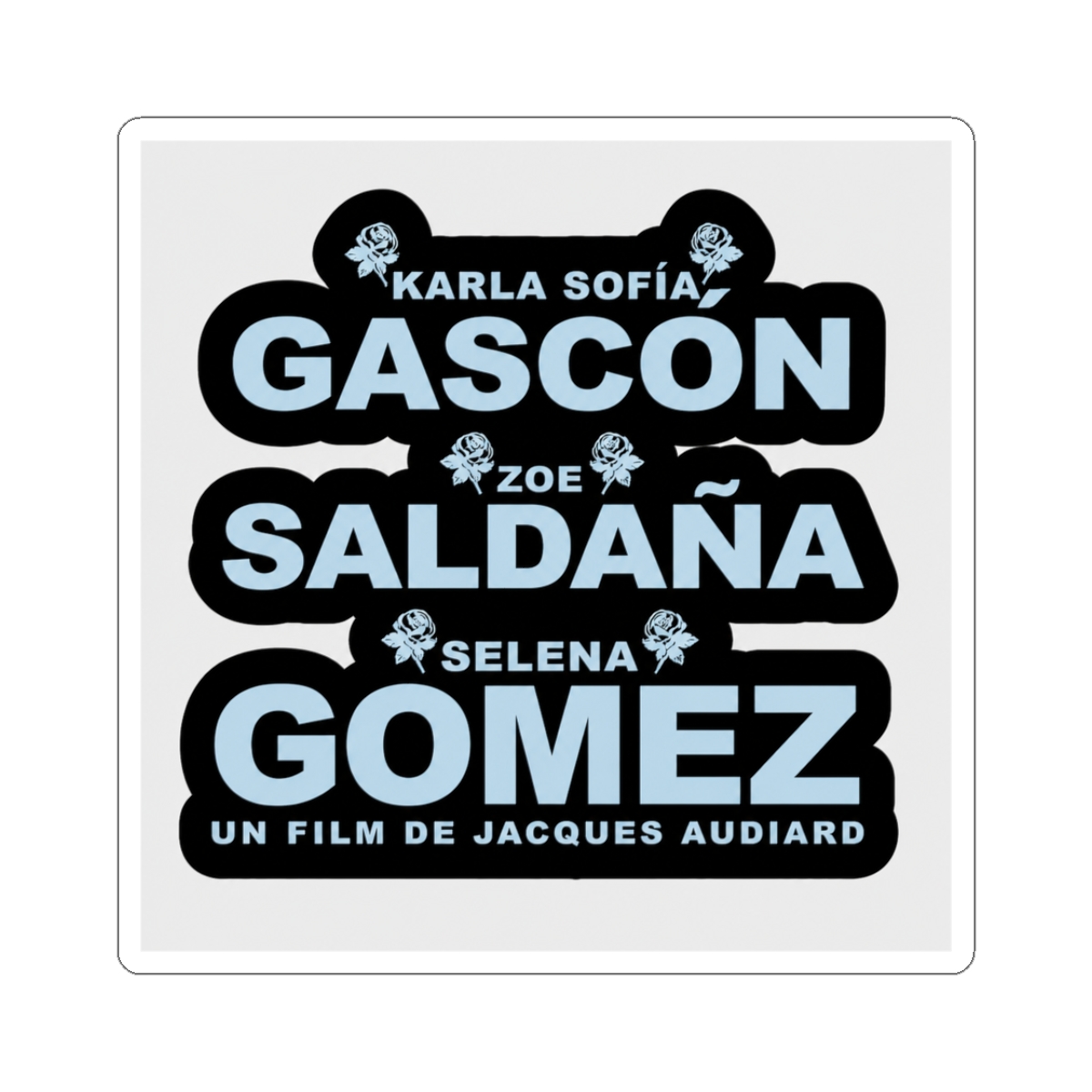 Karla Sofia Gascon Zoe Saldana and Selena Gomez Sticker